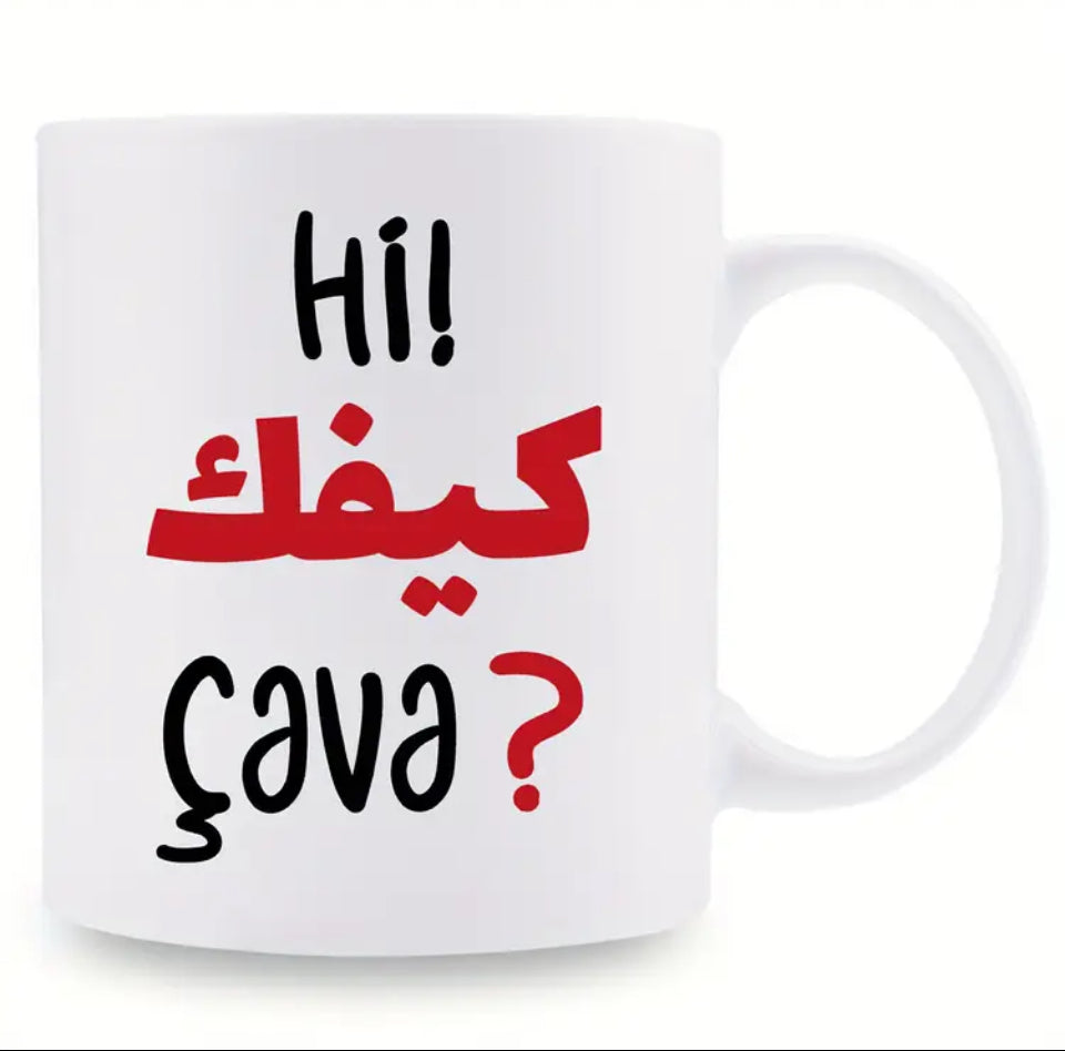 Coffee Mug Hi كيفك Cava?